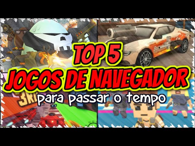 TOP 5: JOGOS DE NAVEGADOR PRA PASSAR O TEMPO #2 