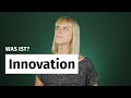 Was ist Innovation? Nicht nur eine Neuheit! Eine kurze Definition und Beispiele.