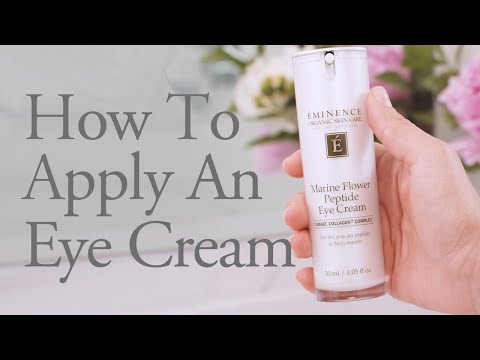 How To Apply Eye Cream | Eminence Organics