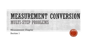 Measurement Conversion: How to deal with multiple step problems - Measurement Chapter Sect. 1