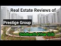 Real estate reviews of prestige group siddharth vihar ghaziabad