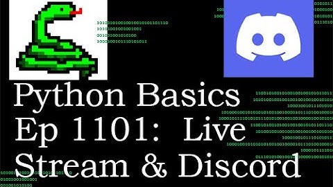 Python Basics Tutorial Live Streams and Discord