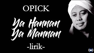 Opick - Ya Hannan Ya Mannan Lirik | Ya Hannan Ya Mannan - Opick Lyrics