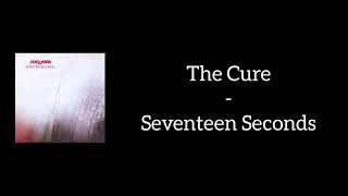 The Cure - Seventeen Seconds (Lyrics)