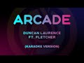 Duncan Laurence Arcade Ft FLETCHER Karaoke Version Duncan Laurence Arcade Ft FLETCHER Karaoke Version