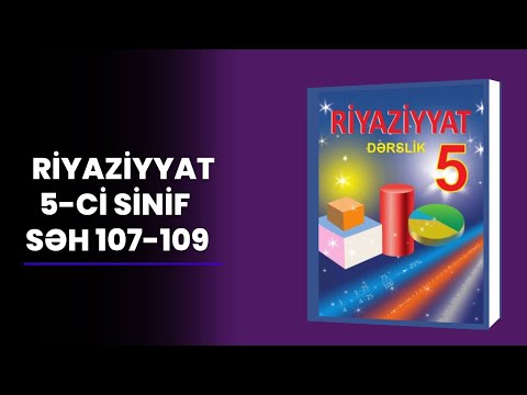 Riyaziyyat - 5-ci sinif - səh 107-108-109