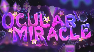 Ocular Miracle VERIFIED (Extreme Demon) by Davphla, GaidenHertuny, Zero, etc. | Geometry Dash