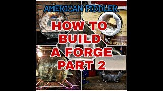 Homemade Propane Forge 2 by American Piddler 2,594 views 6 years ago 12 minutes, 36 seconds