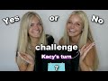 Yes or No Challenge - Kacy's Turn (As seen on TikTok)