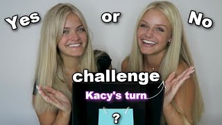 Yes or No Challenge - Kacy's Turn (As seen on TikTok)