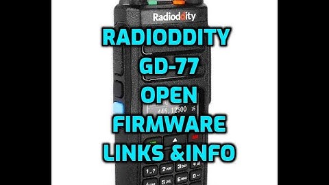 RADIODDITY-GD77-OPEN FIRMWARE LINKS and HARDWARE MODS etc