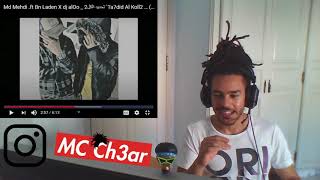 Md Mehdi .ft Bn Laden X dj alOoردت فعل تونسي على تحديد الكل 2 | Ch3ar Reaction