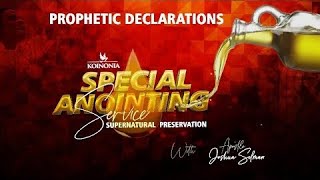 PROPHETIC DECLARATIONS - ANOINTING FOR SUPERNATURAL PRESERVATION