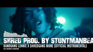 Shred (BandGang Lonnie x ShredGang Mone) Official Instrumental [Prod by @StuntmanBeatz]