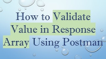How to Validate Value in Response Array Using Postman