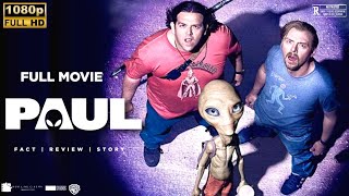 Paul 2011 Movie In English 1080p Fact | Simon Pegg, Nick Frost | Paul Film Full Review & Story