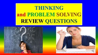 THINKING AND PROBLEMS SOLVING  - Review questions - Psychology - Applied psychology for Nursing