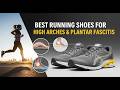 ✅ TOP 5 Best Running Shoes For High Arches And Plantar Fasciitis