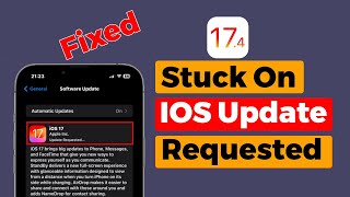 iOS 17.4 Update Stuck On Update Requested on iPhone [ FIXED ] Apple info