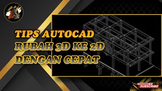 AUTOCAD - HOW TO CONVERT 3D IMAGES TO 2D EASILY