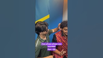 How afreen afreen was recorded | part - 03