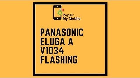 Panasonic Eluga A v1034 Flashing
