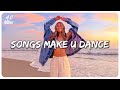 Summer songs to dance ~ Best songs that make you dance