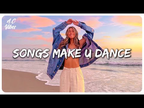 Summer songs to dance ~ Best songs that make you dance