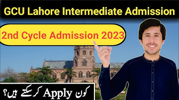 GCU Lahore Intermediate Admission 2023 | 2nd Cycle Admission