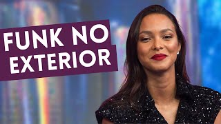 Lais Ribeiro diz que Anitta é responsável por popularizar funk