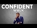 WHAT YOUR WALK SAYS ABOUT YOU | CONFIDENT WALKING STYLE FOR MEN