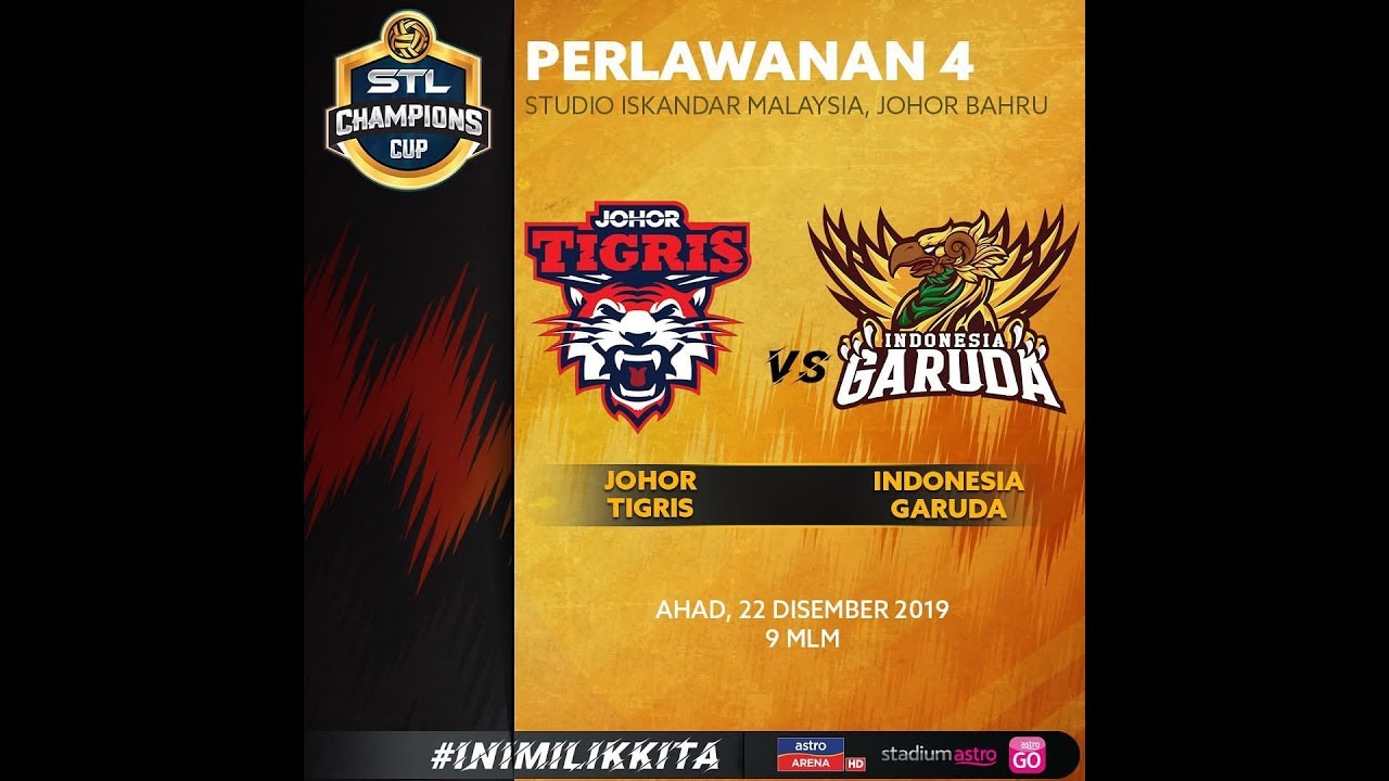 STL Champion Cup 2019  Indonesia Garuda VS Johor Tigris  YouTube