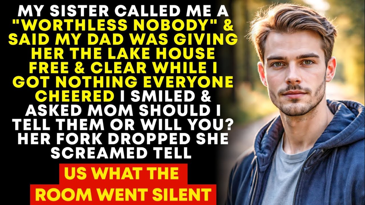 My Sister Called Me A WORTHLESS Nobody And Said My Dad Was Giving Her The Lake House “Free And...