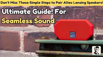 The Only Altec Lansing Pairing Guide You’ll Ever Need (Android, iOS, Windows)