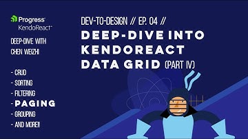 Dev-to-Design // Ep. 04 // Deep-dive into KendoReact Data Grid (Part IV)