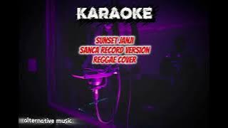 Sunset janji | reggae version by Sanca record [ KARAOKE ]
