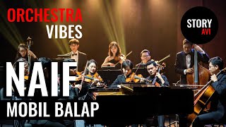 MOBIL BALAP - NAIF [COVER] - ORCHESTRA VIBES