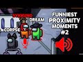 Funniest Proximity chat moments #2 (ft. CORPSE, Sykkuno, Valkyrae, Dream)