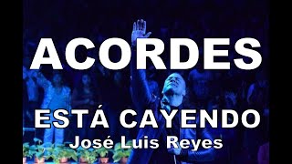Está cayendo - José Luis Reyes (LETRA y ACORDES) Está cayendo - José Luis Reyes (LETRA y ACORDES)