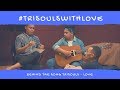 TRISOULS - BEHIND THE SONG "LOVE"