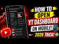 How to Open YT Dashboard on Mobile! 📱 (2026 Trick)