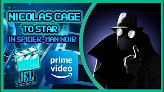 Nicolas Cage Will Play Spider-Man Noir in Live-Action Series | Amazon Prime Video | Spider-Man