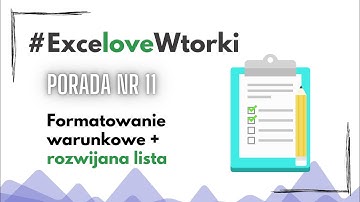 ExceloweWtorki - Formatowanie warunkowe + rozwijana lista