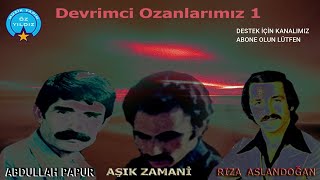 Devrimci Ozanlarımız 1 Riza Aslandogan Gitdi Lokman Gelmez Oldu