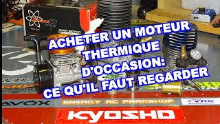 Moteur RC Thermique d'occasion: ce qu'il faut regarder avant d'acheter