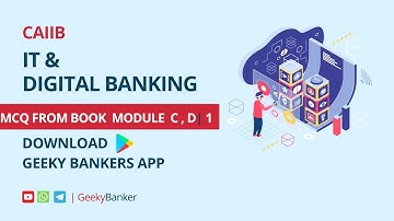 Geeky Bankers CAIIB (IT) Module C & D  Multiple Choice question (MCQ) Part1