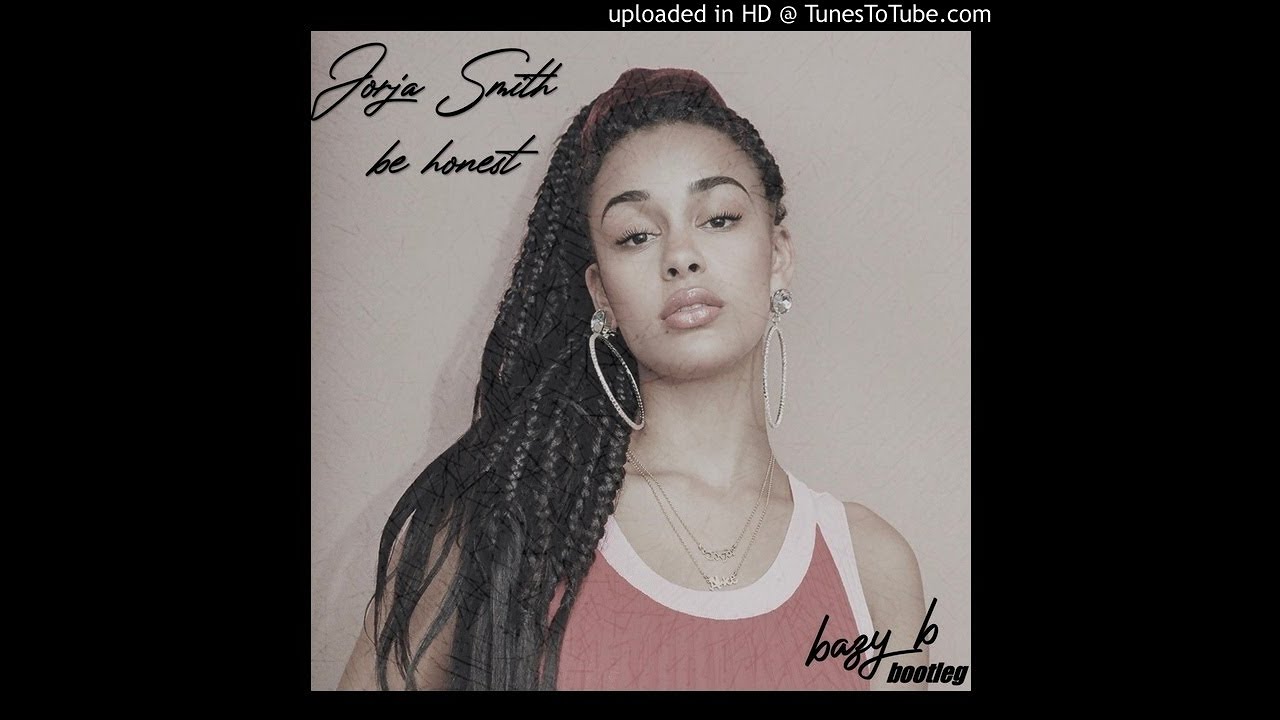 Jorja Smith - Be Honest (BazyB Bootleg) - YouTube