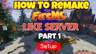 How To Remake FireMC | Setup Tutorial | Part 1