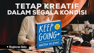 Cara Sukses Bertahan di Industri Kreatif | Ringkasan Buku Keep Going