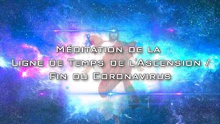 (French) Vidéo de promotion de la Méditation de la Ligne de Temps de lAscension/Fin du Coronavirus